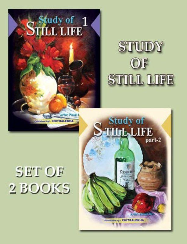 STUDY OF STILL LIFE [1 - 2] SET  (Paperback, PINAKI CHAKRABORTY, SURAJIT DEY)