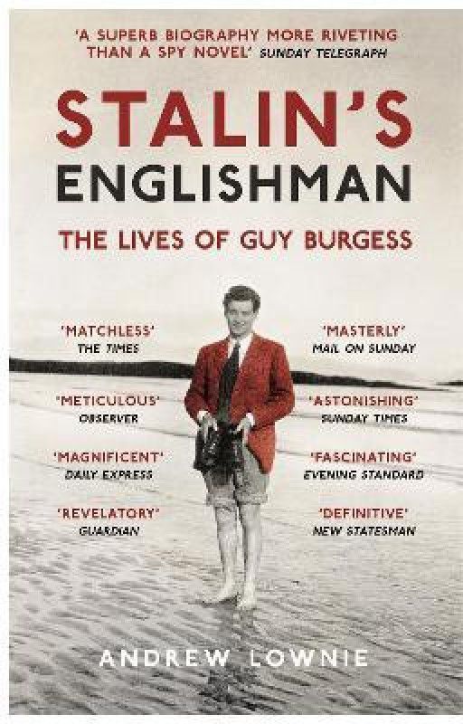 Stalin's Englishman: The Lives of Guy Burgess  (English, Paperback, Lownie Andrew)