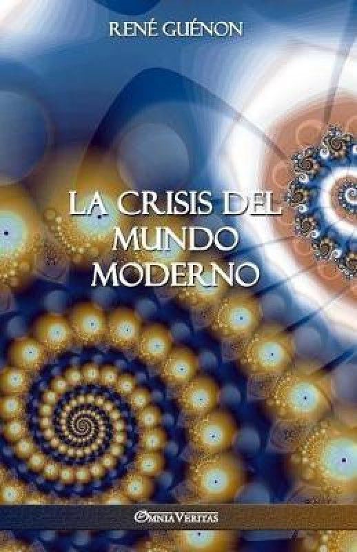La Crisis del Mundo Moderno  (Spanish, Paperback, Guenon Rene)