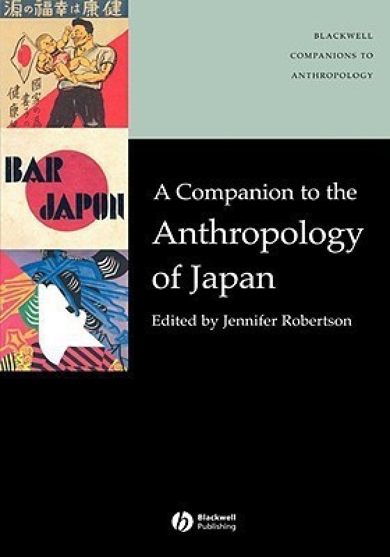 A Companion to the Anthropology of Japan  (English, Hardcover, unknown)
