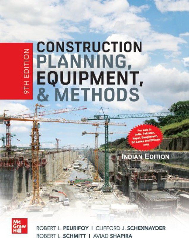 Construction Planning, Equipment, and Methods | 9th Edition  (Paperback, Peurifoy Robert L., Schexnayder Clifford J., Schmitt Robert, Shapira Aviad)