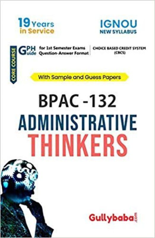 BPAC-132 Adminstrative Thinkers (Paperback, Gullybaba.Com Panel)  (Paperback, Gullybaba.Com Panel)