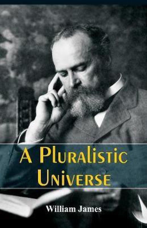A Pluralistic Universe  (English, Paperback, James William Dr)