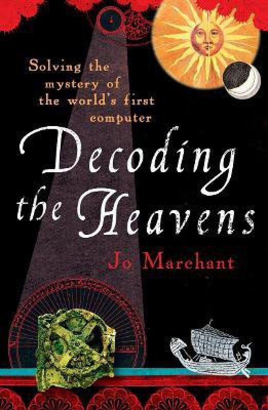 Decoding the Heavens  (English, Paperback, Marchant Jo)
