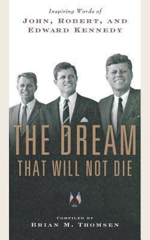 The Dream That Will Not Die  (English, Paperback, Thomsen Brian M)