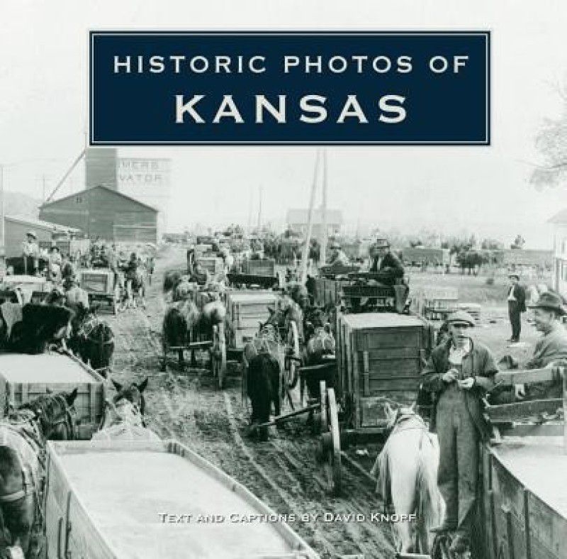 Historic Photos of Kansas  (English, Hardcover, Knopf David)