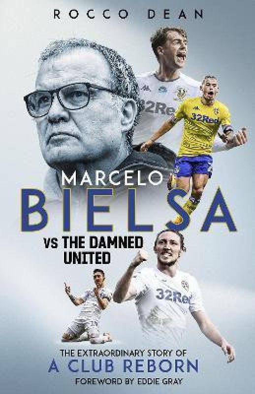 Marcelo Bielsa vs The Damned United  (English, Hardcover, Dean Rocco)