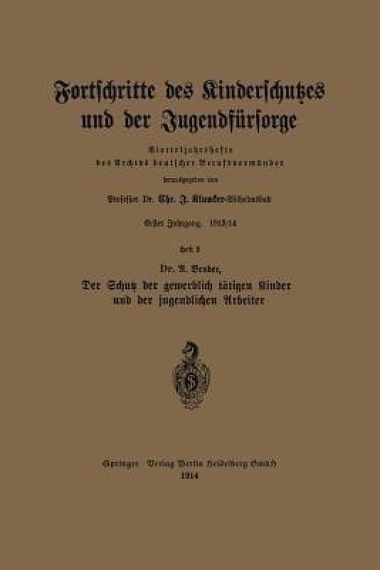 Der Schutz der gewerblich tatigen Kinder und der jugendlichen Arbeiter  (German, Paperback, Vender U.)