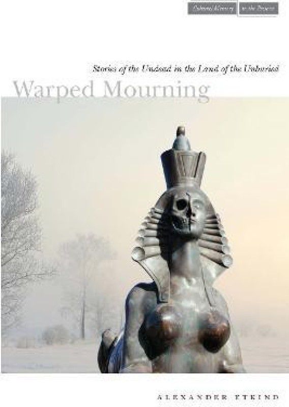Warped Mourning  (English, Paperback, Etkind Alexander)