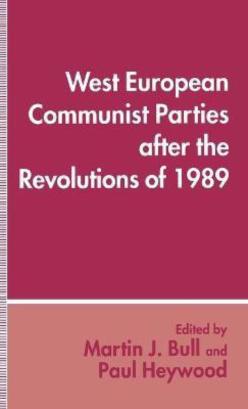 West European Communist Parties after the Revolutions of 1989  (English, Hardcover, unknown)