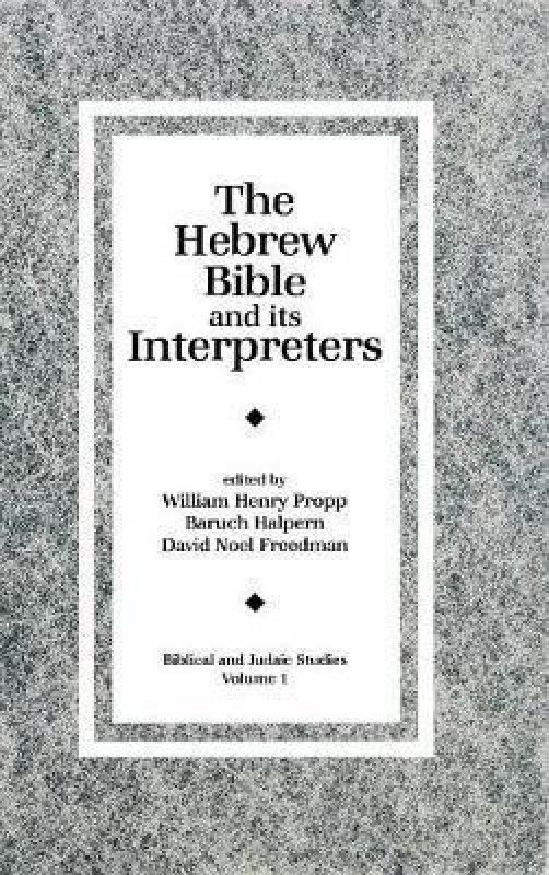 The Hebrew Bible and Its Interpreters  (English, Hardcover, unknown)