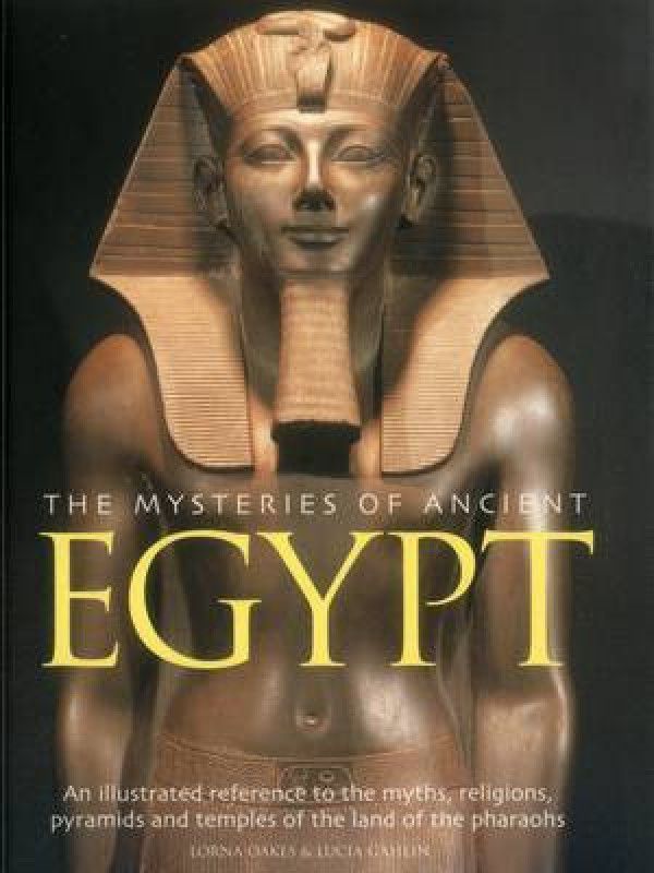 Mysteries of Ancient Egypt  (English, Paperback, Oakes Lorna, Gahlin Lucia)