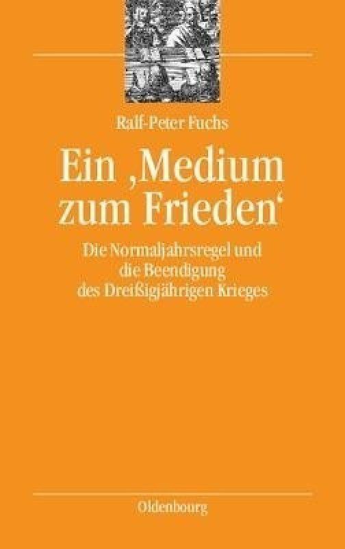 Ein 'Medium Zum Frieden'  (German, Hardcover, Fuchs Ralf-Peter)