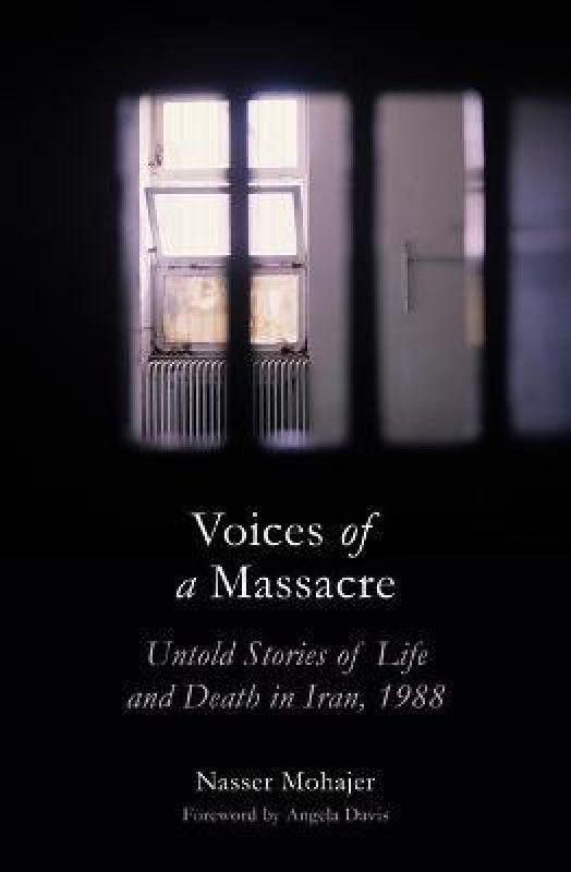 Voices of a Massacre  (English, Hardcover, Mohajer Nasser)