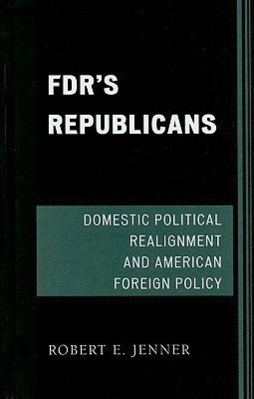 FDR's Republicans  (English, Hardcover, Jenner Robert E.)