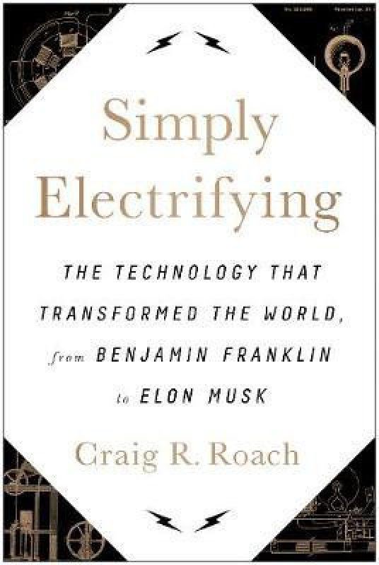 Simply Electrifying  (English, Hardcover, Roach Craig R.)