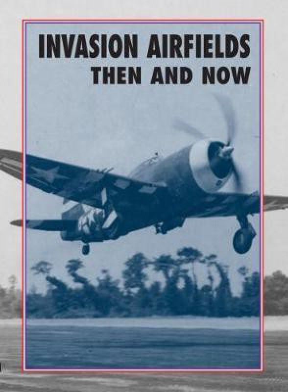 Invasion Airfields Then and Now  (English, Hardcover, Ramsey Winston)