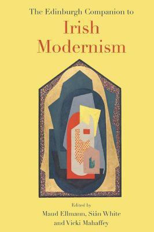 The Edinburgh Companion to Irish Modernism  (English, Hardcover, unknown)