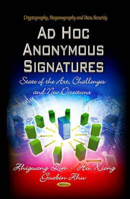 Ad Hoc Anonymous Signatures  (English, Hardcover, unknown)