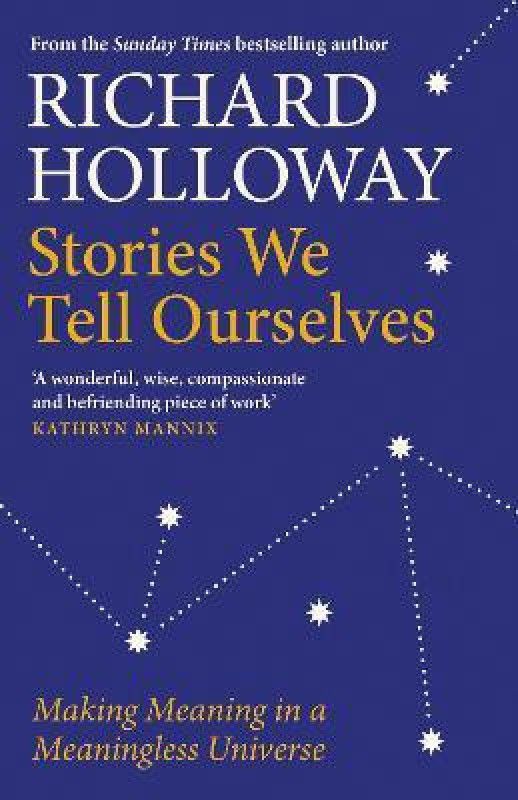Stories We Tell Ourselves  (English, Paperback, Holloway Richard)