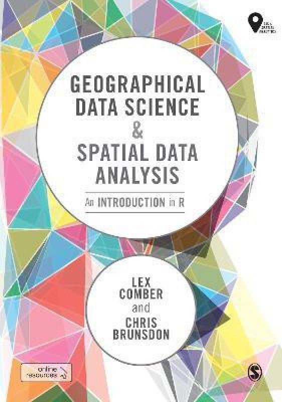 Geographical Data Science and Spatial Data Analysis  (English, Paperback, Comber Lex)