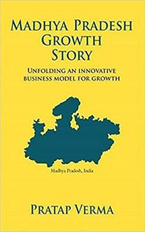 Madhya Pradesh Growth Story  (English, Paperback, Verma Pratap)