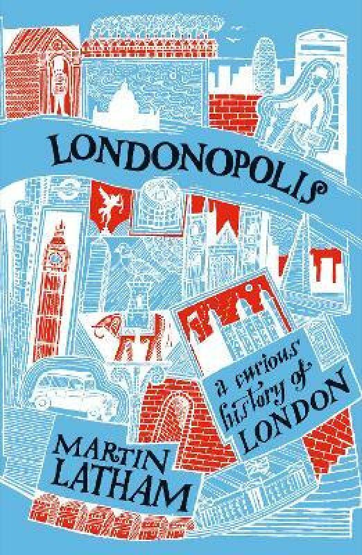 Londonopolis  (English, Paperback, Latham Martin)