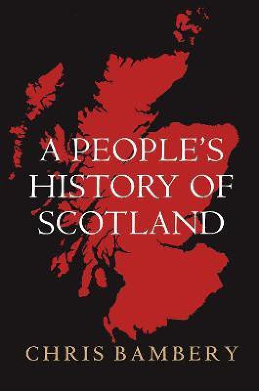 A People's History of Scotland  (English, Paperback, Bambery Chris)