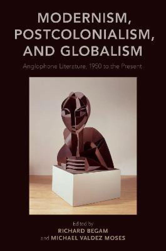 Modernism, Postcolonialism, and Globalism  (English, Paperback, unknown)