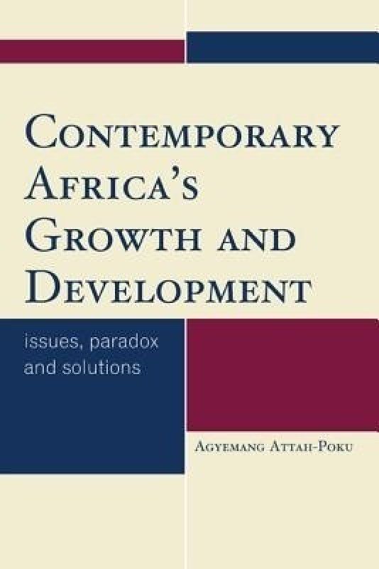 Contemporary Africa's Growth and Development  (English, Paperback, Attah-Poku Agyemang)