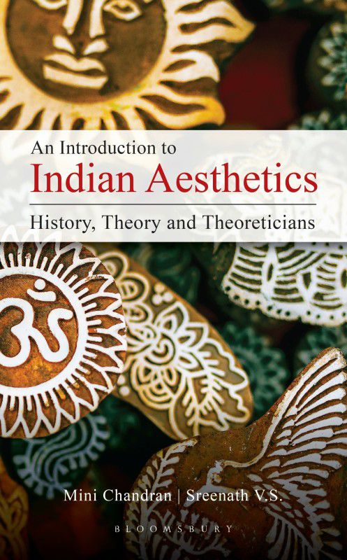 An Introduction to Indian Aesthetics  (English, Hardcover, Chandran Mini)