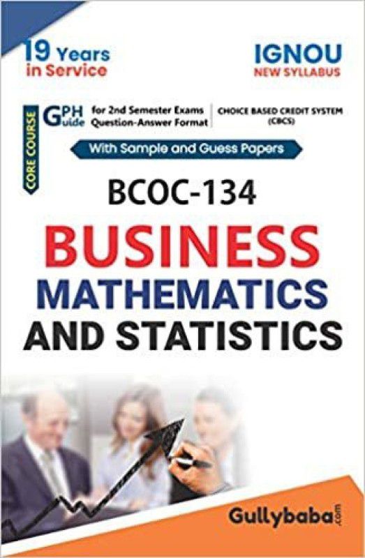 BCOC-134 Business Mathematics (Paperback, Gullybaba.Com Panel)  (Paperback, Gullybaba.Com Panel)