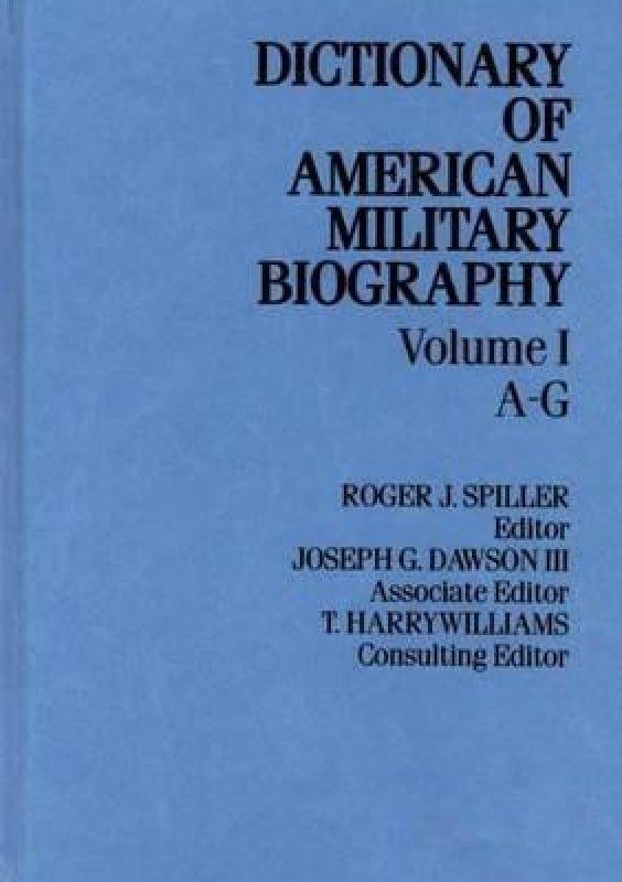 Dict Amer Military Biog V1  (English, Hardcover, Spiller Roger J.)