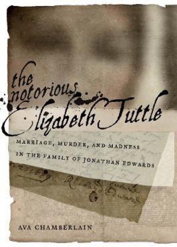 The Notorious Elizabeth Tuttle  (English, Hardcover, Chamberlain Ava)