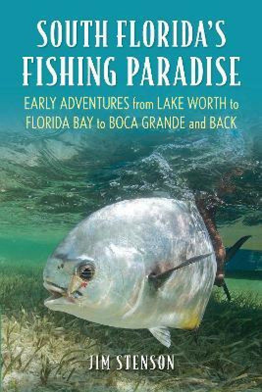 South Florida's Fishing Paradise  (English, Paperback, Stenson Jim)