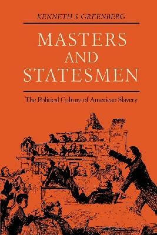 Masters and Statesmen  (English, Paperback, Greenberg Kenneth S.)