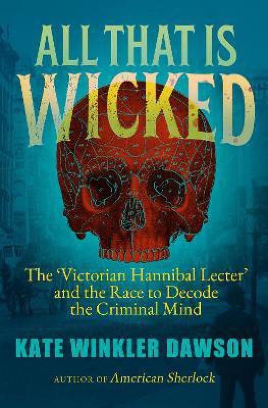 All That is Wicked  (English, Paperback, Dawson Kate Winkler)