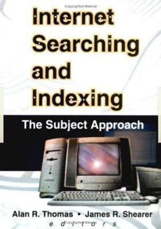 Internet Searching and Indexing  (English, Paperback, Thomas Alan R)