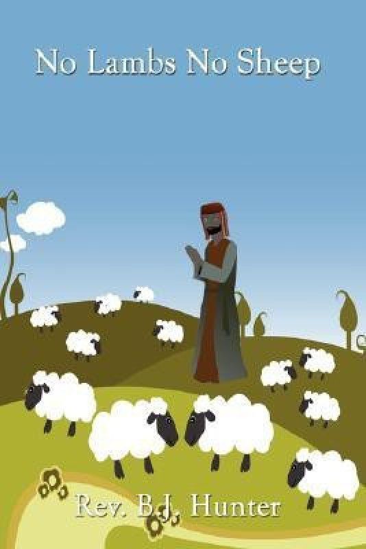 No Lambs No Sheep  (English, Paperback, Hunter B J REV)