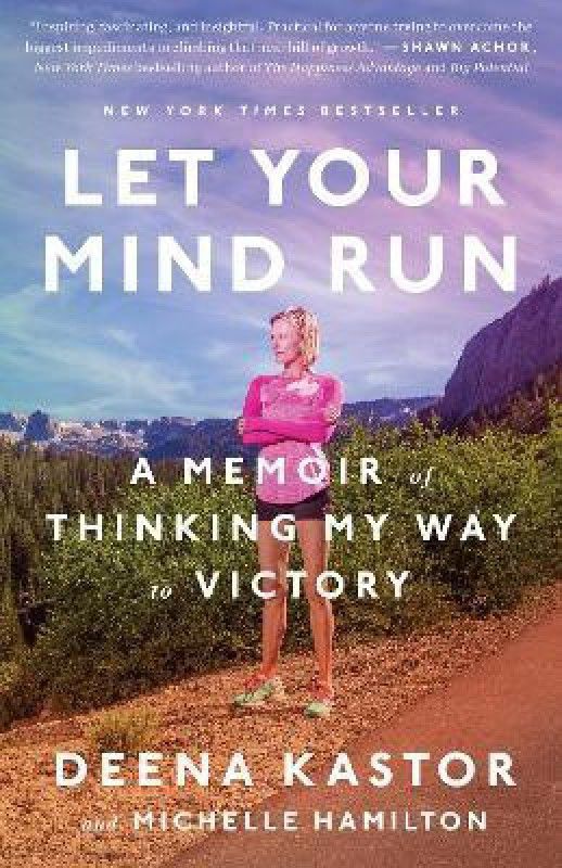 Let Your Mind Run  (English, Paperback, Kastor Deena)