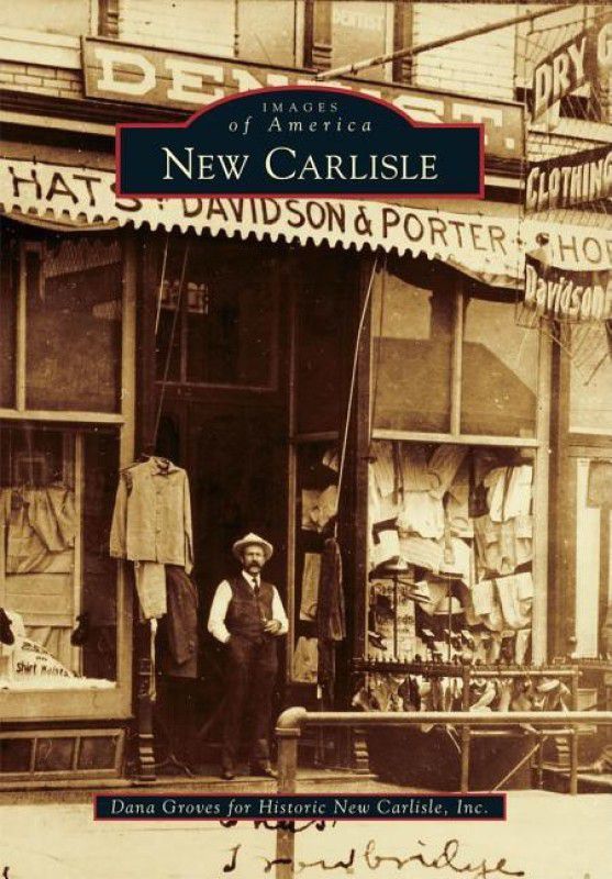 New Carlisle  (English, Paperback, Dana Groves Historic New Carlisle Inc)
