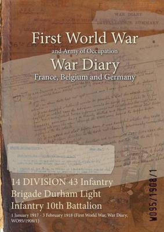 14 DIVISION 43 Infantry Brigade Durham Light Infantry 10th Battalion  (English, Paperback, unknown)