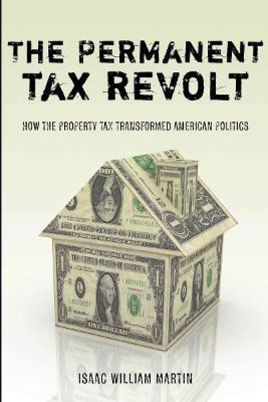 The Permanent Tax Revolt  (English, Paperback, Martin Isaac William)