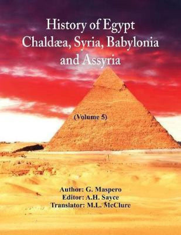 History Of Egypt, Chaldaea, Syria, Babylonia, and Assyria  (English, Paperback, Maspero G)