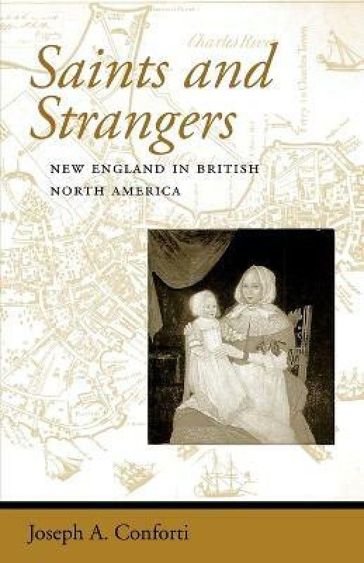 Saints and Strangers  (English, Paperback, Conforti Joseph A.)