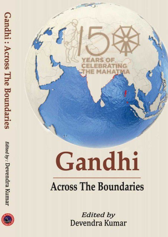 GANDHI : Across The Boundaries  (Hardcover, Devendra Kumar)