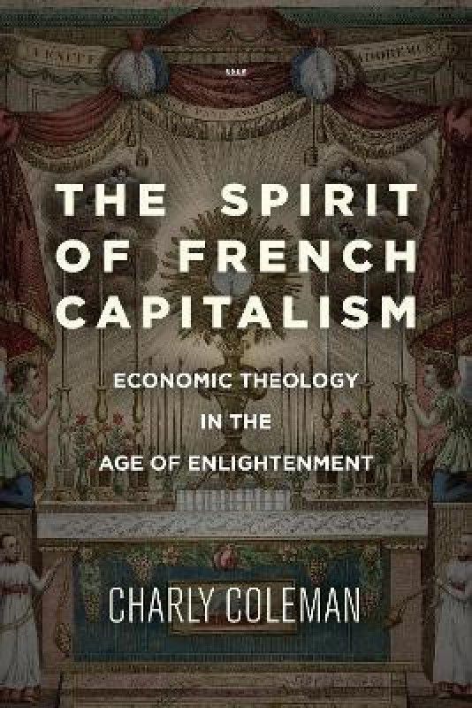 The Spirit of French Capitalism  (English, Paperback, Coleman Charly)