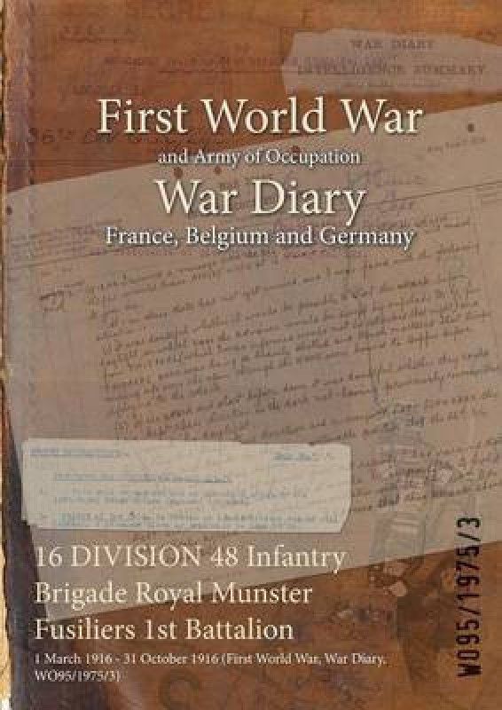 16 DIVISION 48 Infantry Brigade Royal Munster Fusiliers 1st Battalion  (English, Paperback, unknown)