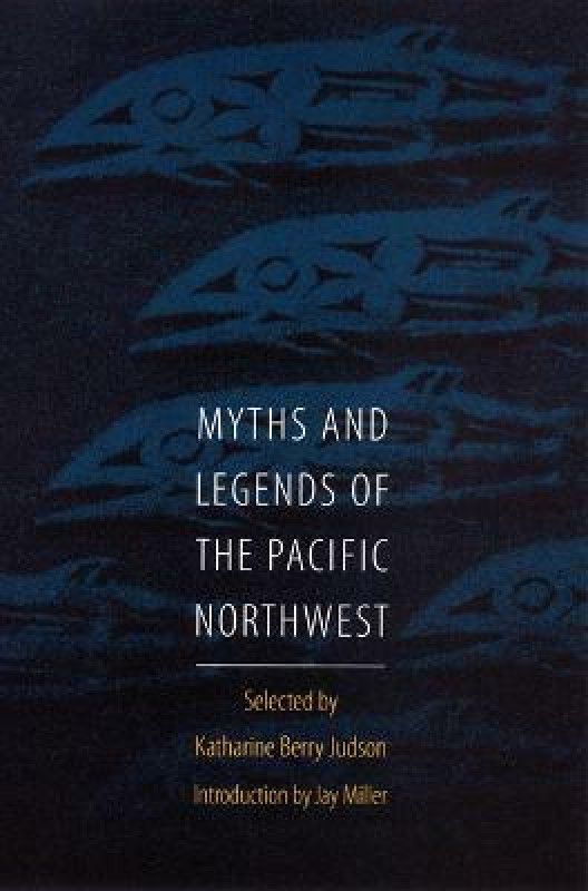Myths and Legends of the Pacific Northwest  (English, Paperback, unknown)