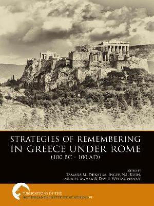 Strategies of Remembering in Greece Under Rome (100 BC - 100 AD)  (English, Paperback, unknown)